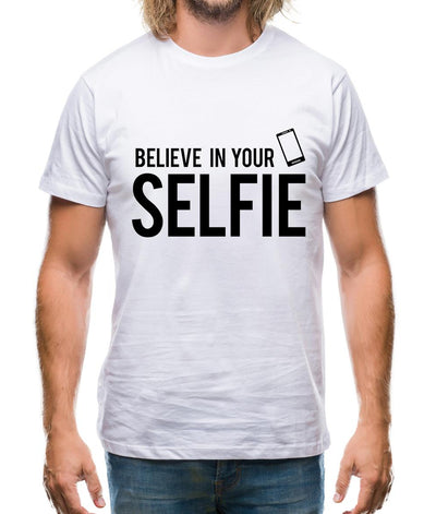 Believe In Your Selfie Mens T-Shirt