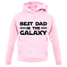 Best Dad In The Galaxy unisex hoodie