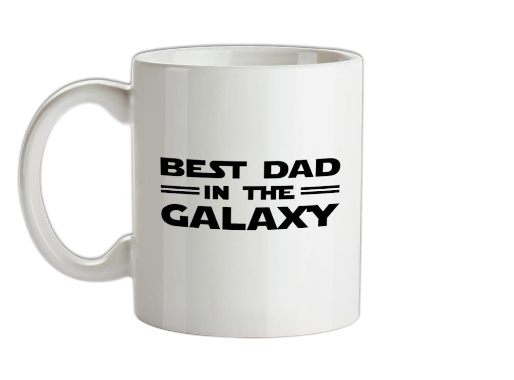 Best Dad In The Galaxy Ceramic Mug