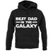 Best Dad In The Galaxy unisex hoodie