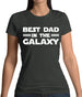 Best Dad In The Galaxy Womens T-Shirt