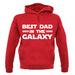 Best Dad In The Galaxy unisex hoodie