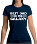 Best Dad In The Galaxy Womens T-Shirt