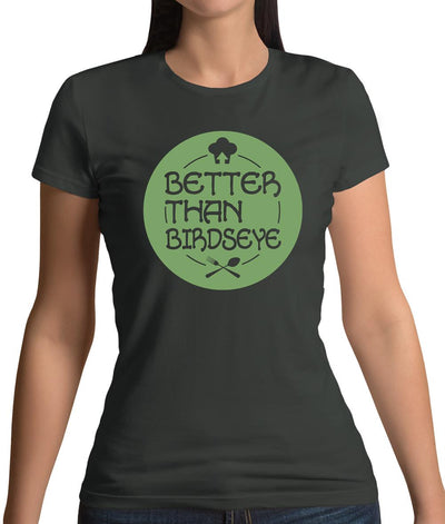 Better Than Birdseye Womens T-Shirt
