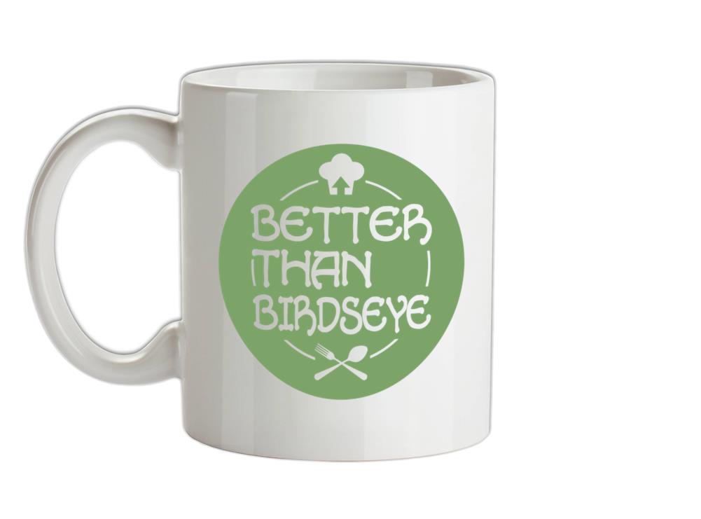 Better Than Birdseye Ceramic Mug