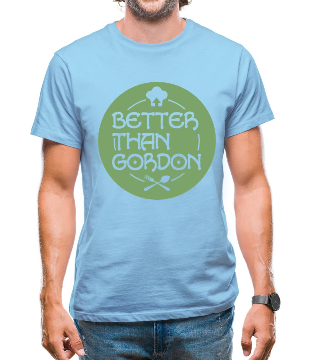 Better Than Gordon Mens T-Shirt