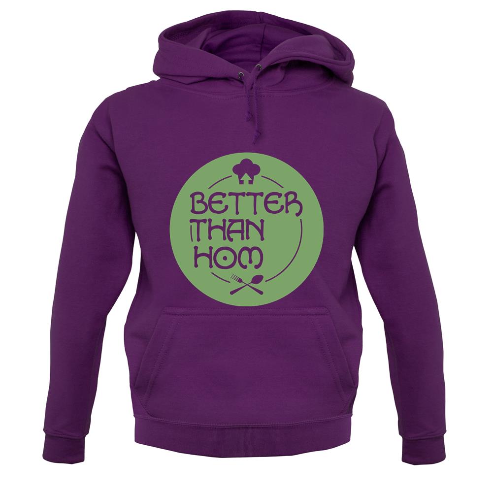 Better Than Hom unisex hoodie