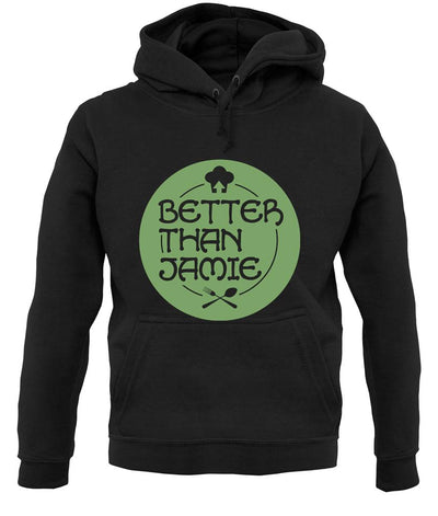 Better Than Jamie unisex hoodie
