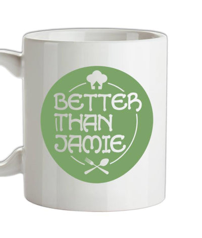 Better Than Jamie Ceramic Mug