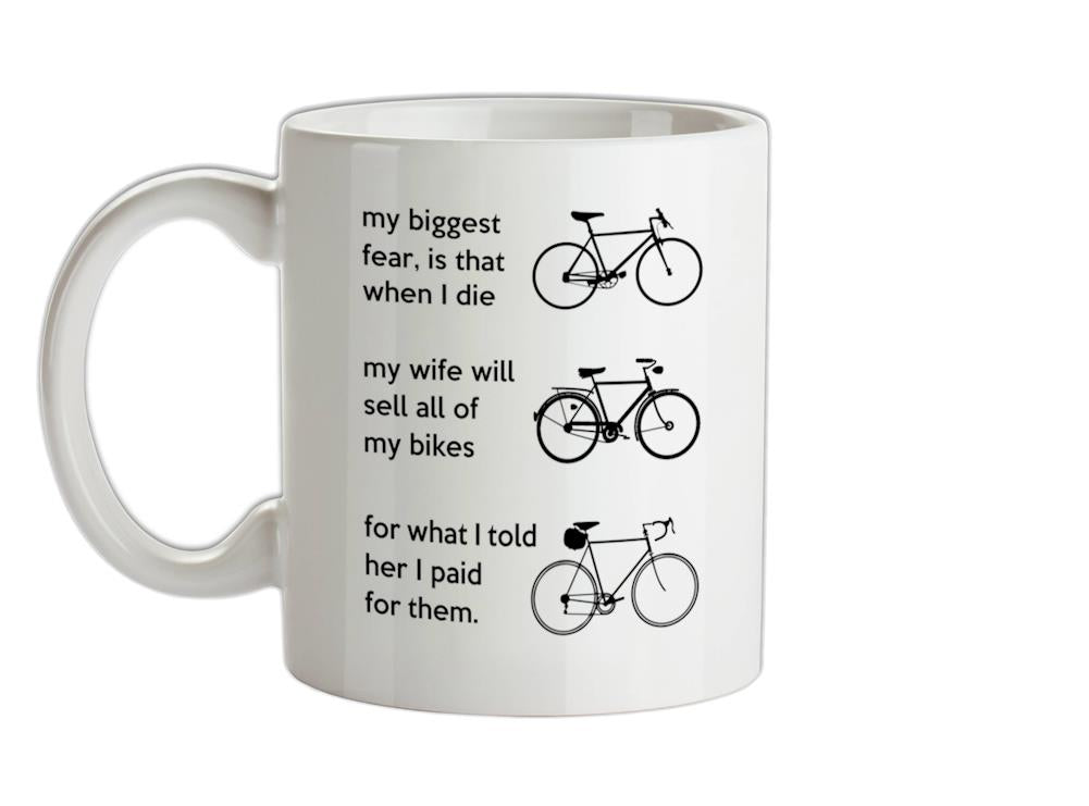 Wife Will Sell All Of My Bikes Ceramic Mug