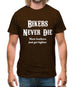 Bikers Never Die Mens T-Shirt