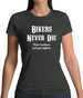 Bikers Never Die Womens T-Shirt