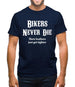 Bikers Never Die Mens T-Shirt