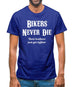 Bikers Never Die Mens T-Shirt