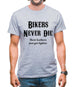 Bikers Never Die Mens T-Shirt