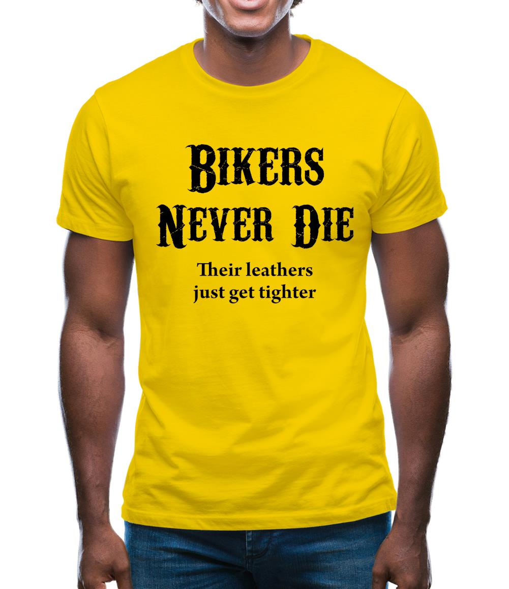 Bikers Never Die Mens T-Shirt