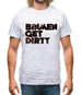 Bin Men Get Dirty Mens T-Shirt