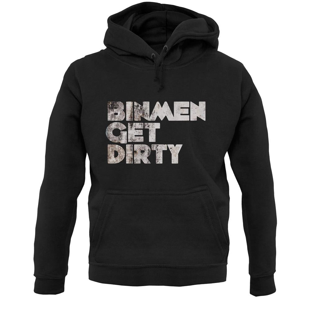 Bin Men Get Dirty Unisex Hoodie