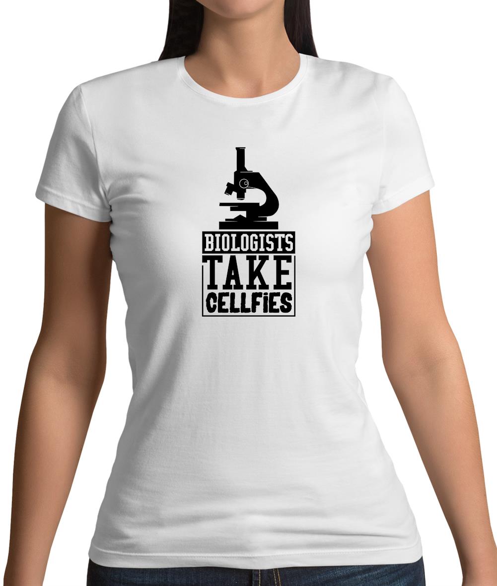 Biologists Take Cellfies Womens T-Shirt