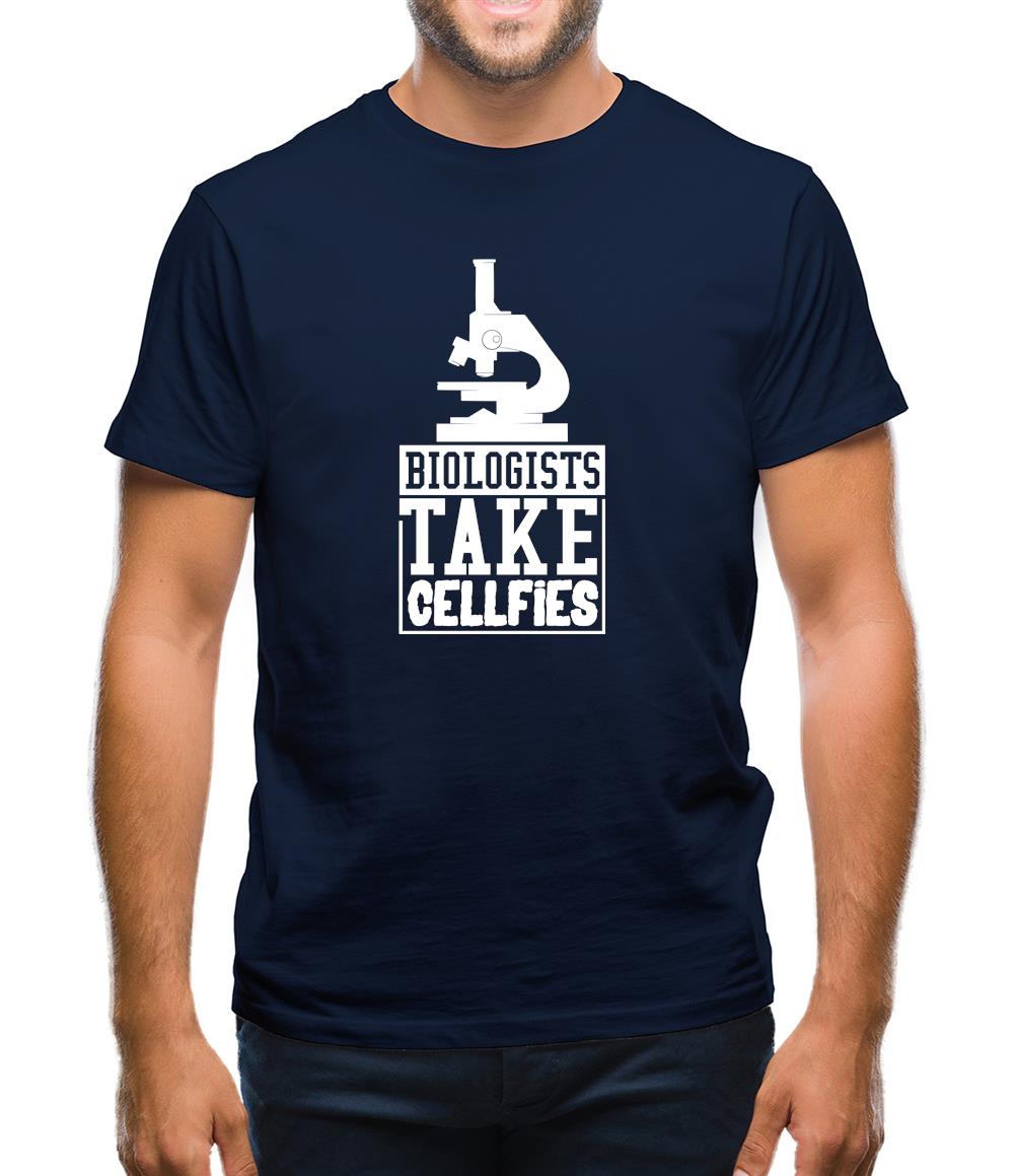 Biologists Take Cellfies Mens T-Shirt