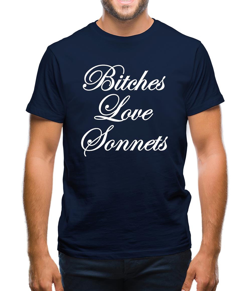 Bitches Love Sonnets Mens T-Shirt