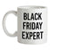 Black Friday Expert Ceramic Mug