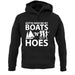 Gotta Have Me My Boats N Hoes unisex hoodie