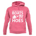 Gotta Have Me My Boats N Hoes unisex hoodie