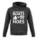 Gotta Have Me My Boats N Hoes unisex hoodie