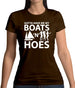 Gotta Have Me My Boats N Hoes Womens T-Shirt