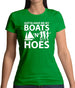 Gotta Have Me My Boats N Hoes Womens T-Shirt