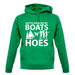 Gotta Have Me My Boats N Hoes unisex hoodie