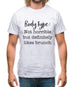 Body Type - Not Horrible But Likes Brunches Mens T-Shirt