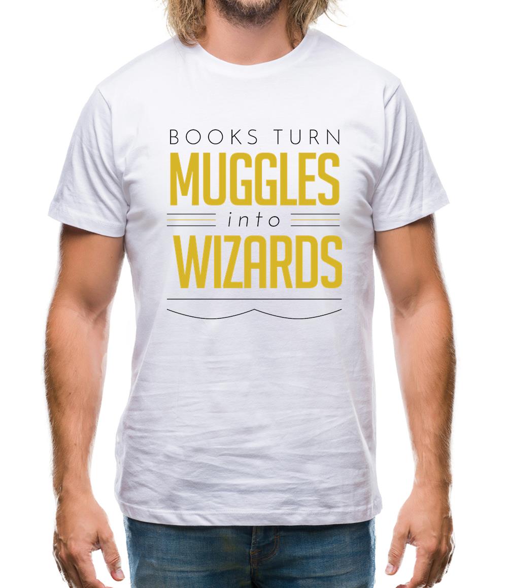 Books Turn Muggles Into Wizzards Mens T-Shirt