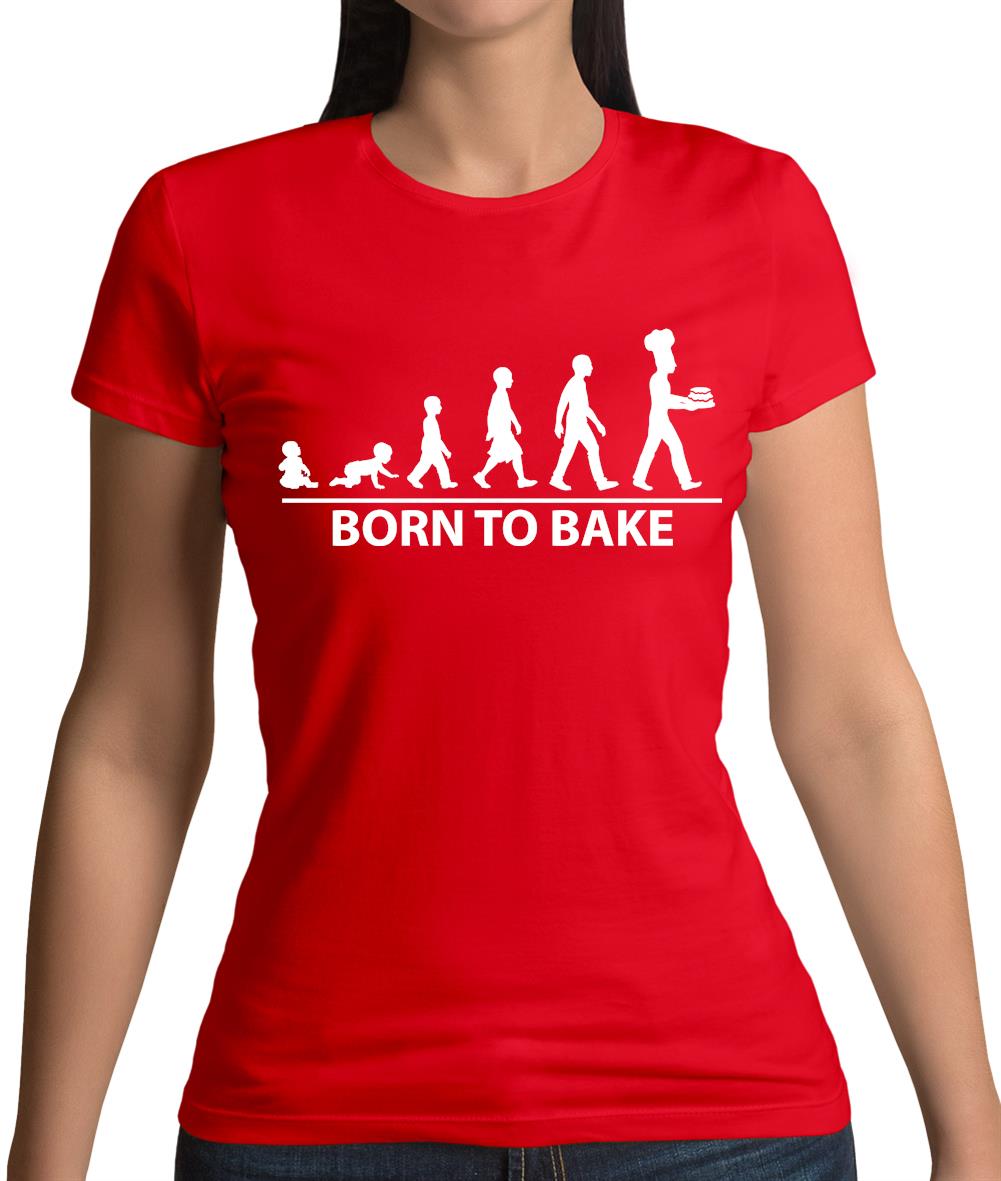 Born To Bake Womens T-Shirt