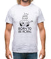 Born To Be Royal Mens T-Shirt