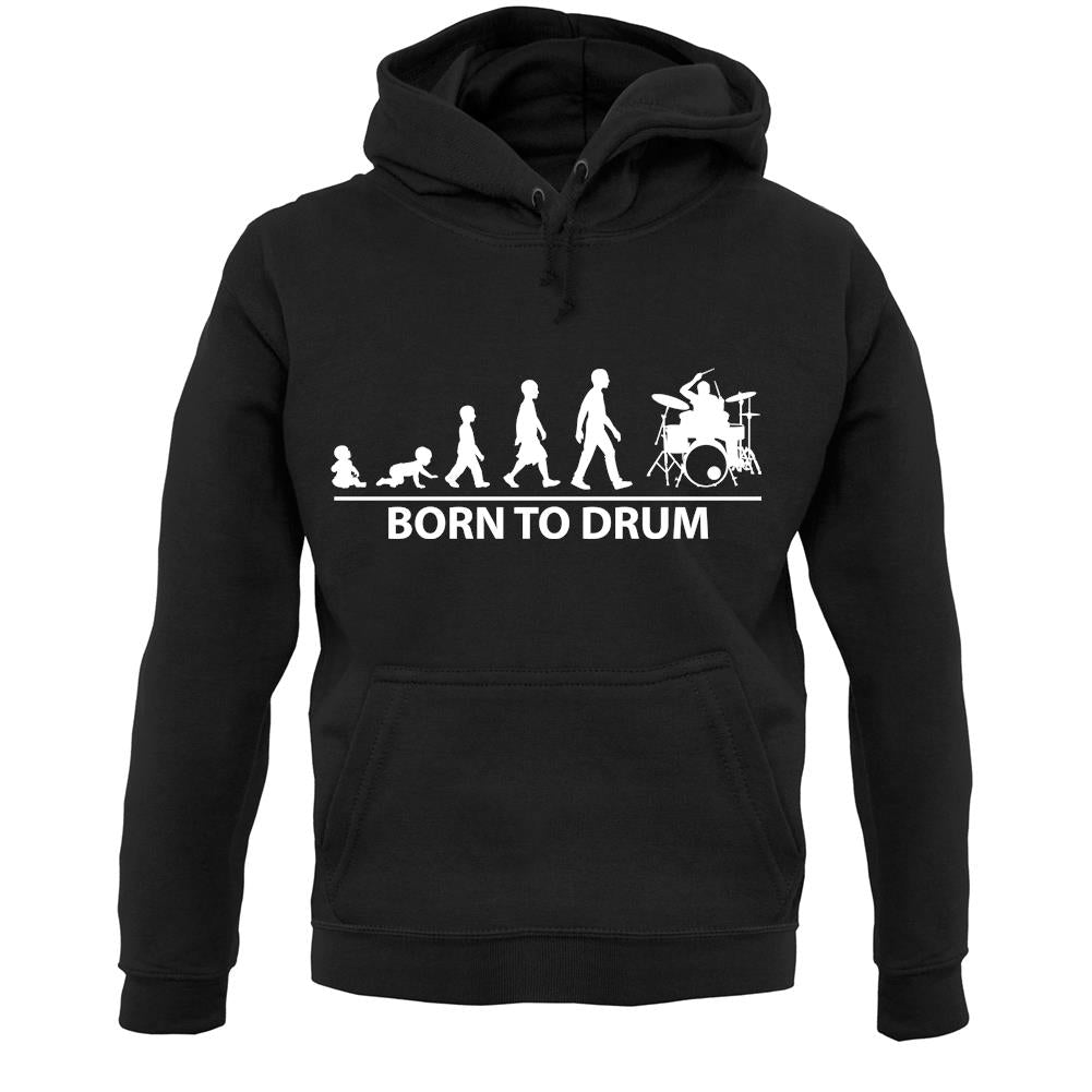 Born to Drum Unisex Hoodie
