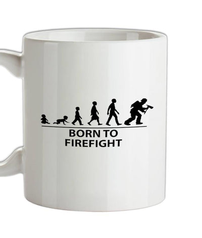 Born To Firefight Ceramic Mug