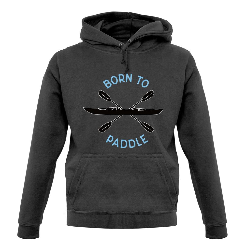 Born To Paddle Unisex Hoodie