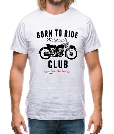 Born To Ride Motorcycle Club Mens T-Shirt