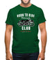 Born To Ride Motorcycle Club Mens T-Shirt