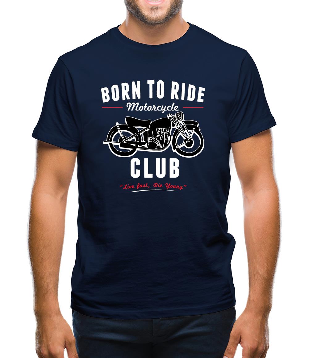 Born To Ride Motorcycle Club Mens T-Shirt