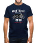 Born To Ride Motorcycle Club Mens T-Shirt