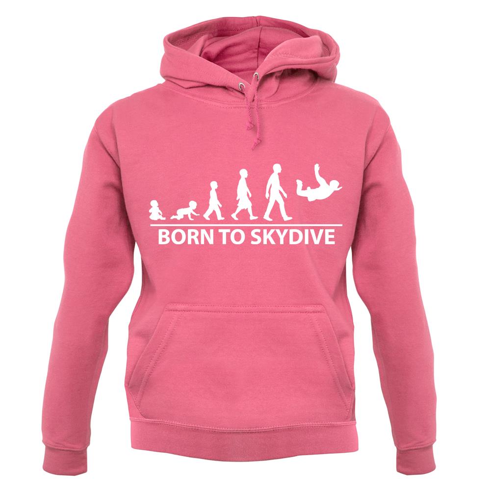 Born To Skydive unisex hoodie