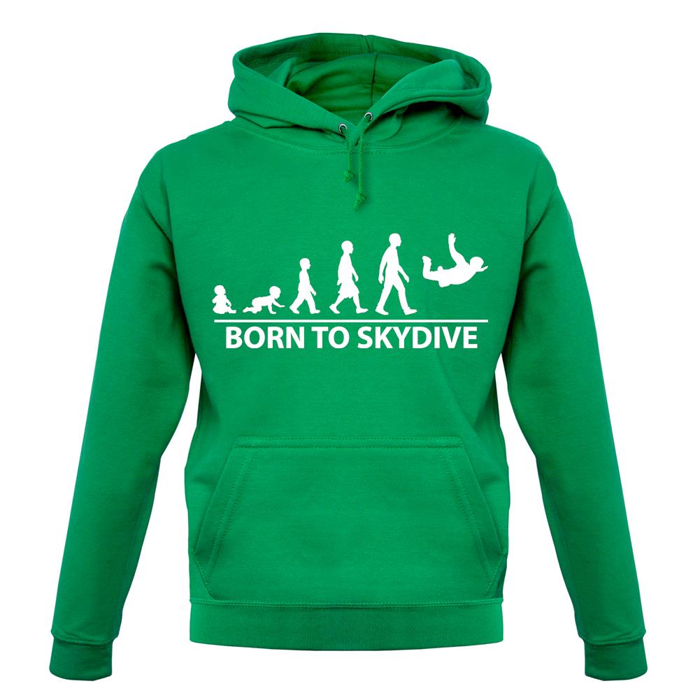 Born To Skydive unisex hoodie