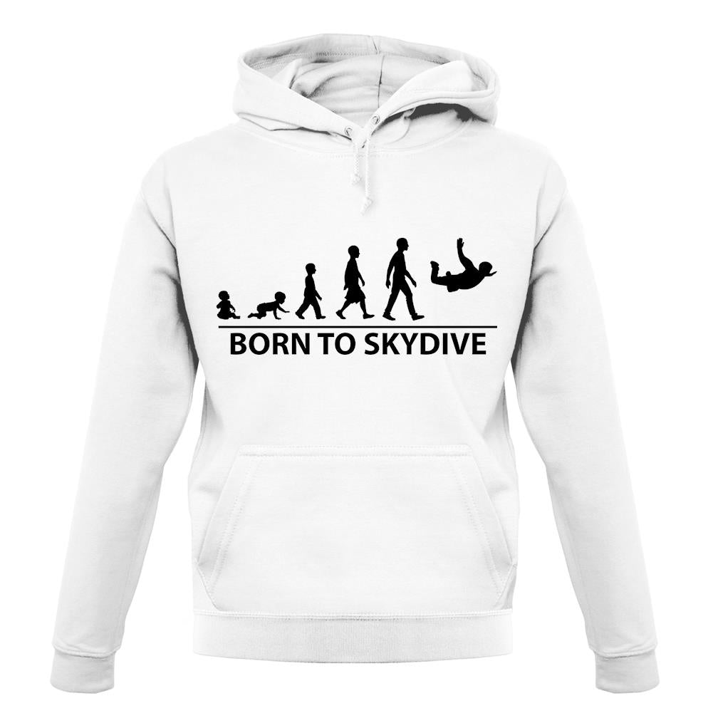 Born To Skydive unisex hoodie