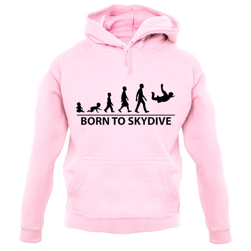 Born To Skydive unisex hoodie
