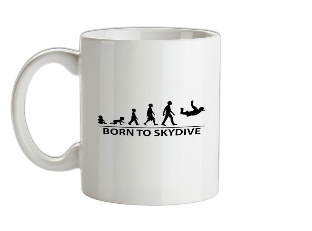 Born To Skydive Ceramic Mug