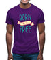 Born To Be Free Mens T-Shirt