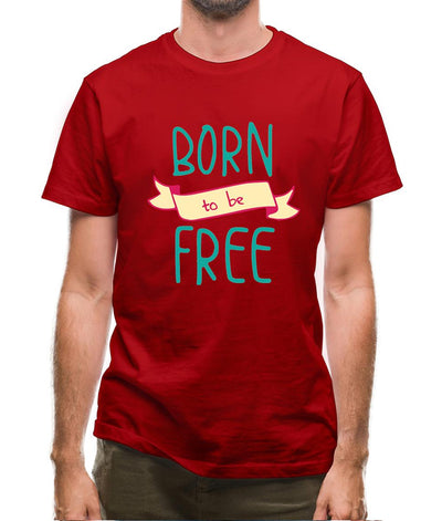 Born To Be Free Mens T-Shirt